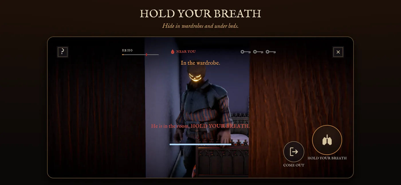 Sideways: hold your breath in the wardrobe while he stands in the room